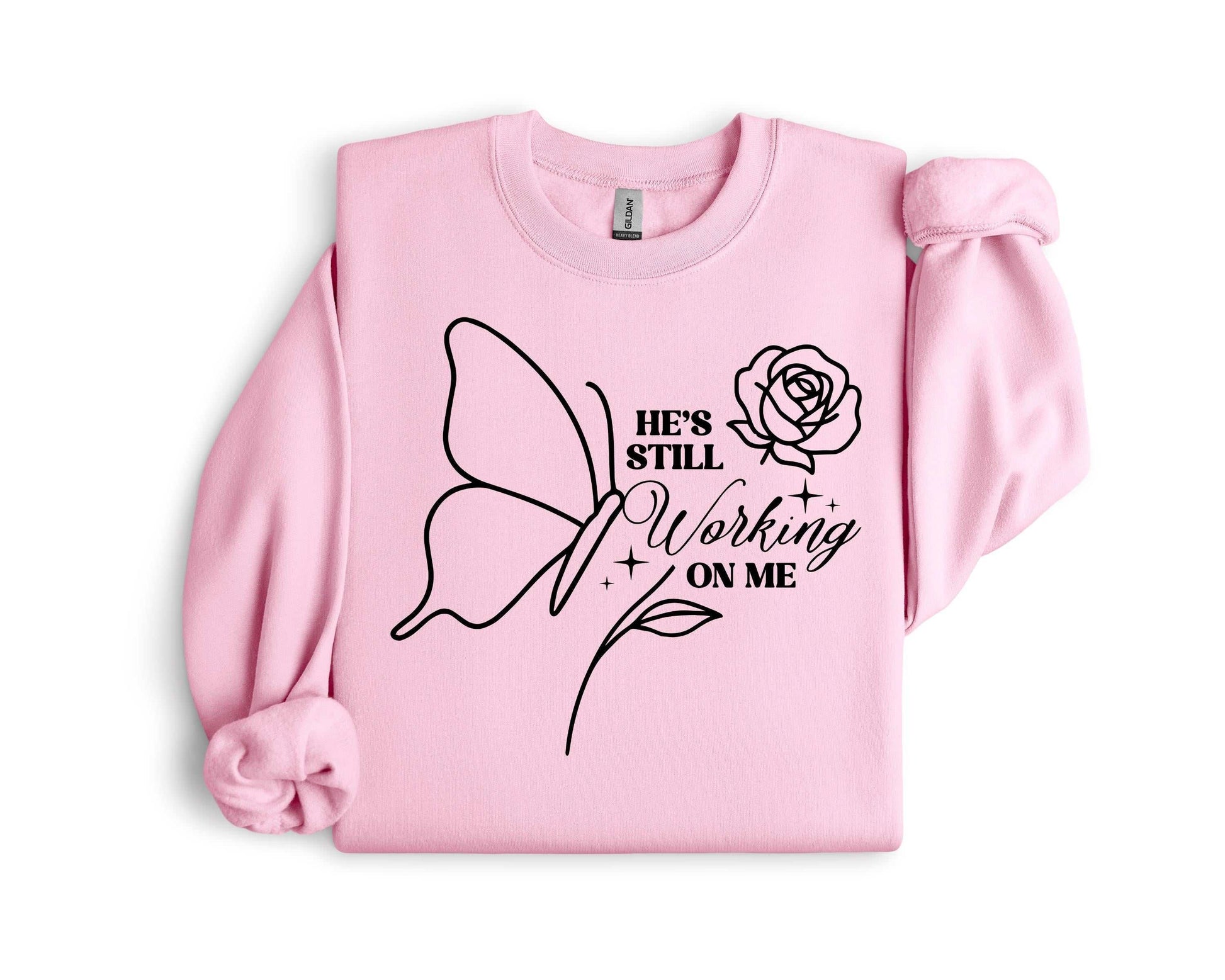 Christian Fleece Sweatshirt • He Is Still Working On Me, Faith Apparel